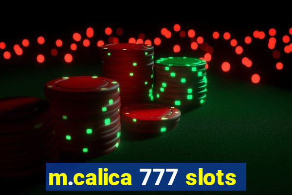 m.calica 777 slots